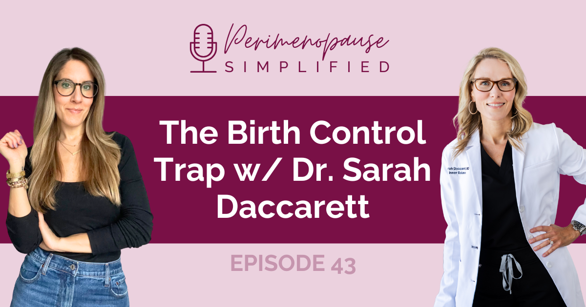 The Birth Control Trap w/ Dr. Sarah Daccarett