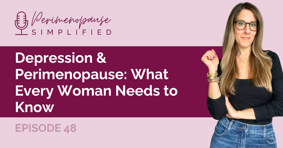 Depression & Perimenopause: What Every Woman Needs to Know