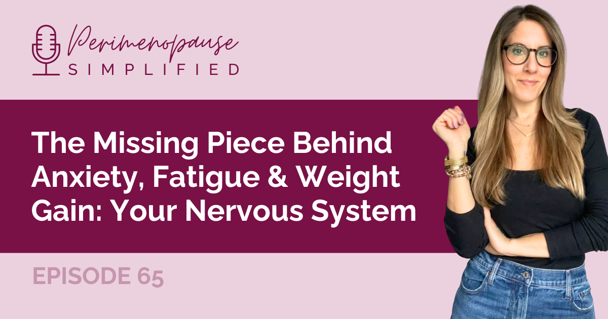 The Missing Piece Behind Anxiety, Fatigue & Weight Gain: Your Nervous System