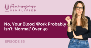 No, Your Blood Work Probably Isn't ‘Normal’ Over 40