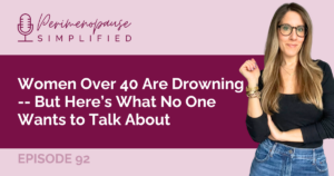 Women Over 40 Are Drowning -- But Here’s What No One Wants to Talk About