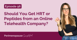 Should You Get HRT or Peptides from an Online Telehealth Company?